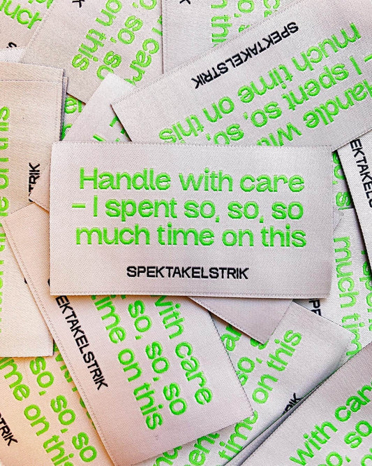 Spektakelstrik label | Handle with care -I spent so, so, so much time on this.