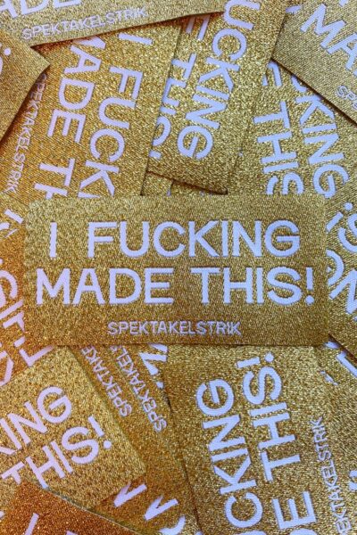 Spektakelstrik label | I f*cking made this! - gold glitter